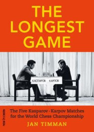 Title: The Longest Game: The Five Kasparov-Karpov Matches for the World Chess Championship, Author: Jan Timman