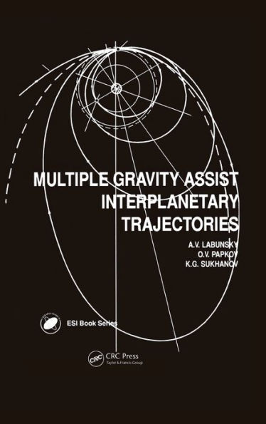 Multiple Gravity Assist Interplanetary Trajectories / Edition 1