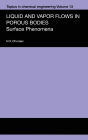 Liquid and Vapour Flows in Porous Bodies: Surface Phenomena / Edition 1