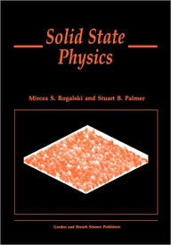Title: Solid State Physics / Edition 1, Author: Mircea S. Rogalski