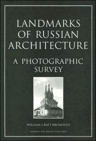 Title: Landmarks of Russian Architect / Edition 1, Author: William Craft Brumfield