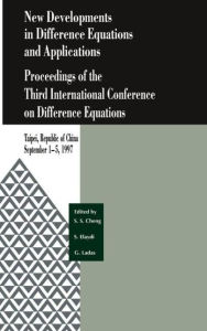 Title: New Developments in Difference Equations and Applications: Proceedings of the Third International Conference on Difference Equations / Edition 1, Author: SuiSun Cheng