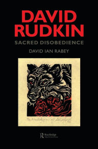 Title: David Rudkin: Sacred Disobedience: An Expository Study of his Drama 1959-1994, Author: David Ian Rabey