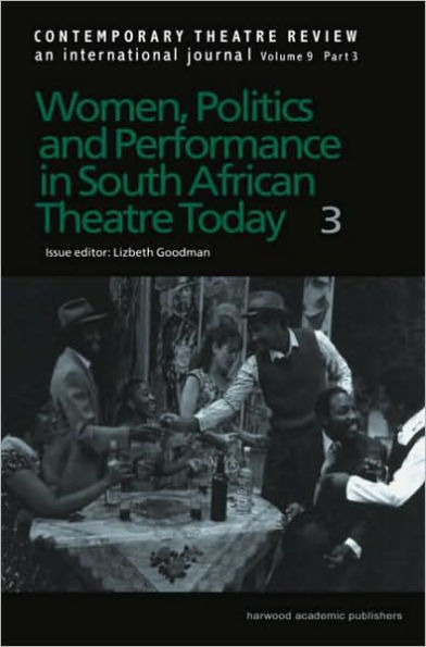 Women, Politics and Performance in South African Theatre Today: Volume 3