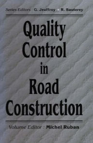 Title: Quality Control in Road Construction / Edition 1, Author: Michel Ruban
