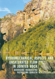 Title: Hydromechanical Aspects and Unsaturated Flow in Jointed Rock / Edition 1, Author: B. Indraratna