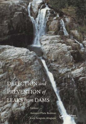 Detection and the Prevention of Leaks from Dams / Edition 1