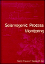 Seismogenic Process Monitoring: Proceedings of a joint Japan-Poland Symposium on Mining and Experimental Seismology, Kyoto, Japan, November 1999 / Edition 1