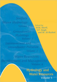 Title: Hydrology and Water Resources: Volume 5- Additional Volume International Conference on Water Resources Management in Arid Regions, 23-27 March 2002, Kuwait / Edition 1, Author: M.M. Sherif