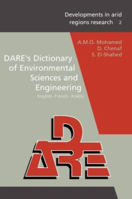 Title: DARE's Dictionary of Environmental Sciences and Engineering / Edition 1, Author: A.M.O. Mohamed
