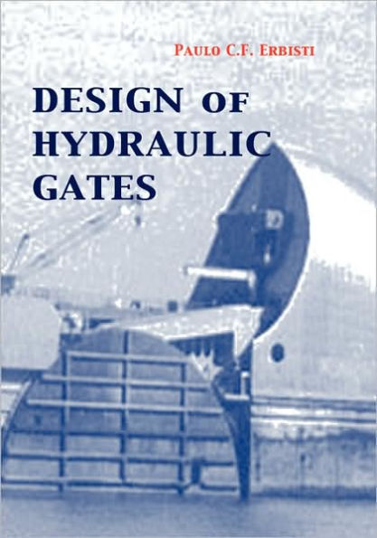 Design Of Hydraulic Gates / Edition 2