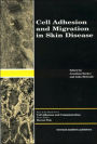 Cell Adhesion and Migration in Skin Disease / Edition 1