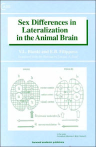 Sex Differences in Lateralization in the Animal Brain / Edition 1