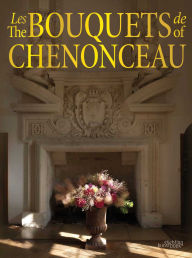 Title: The Bouquets of Chenonceau, Author: Jean-Francois Boucher