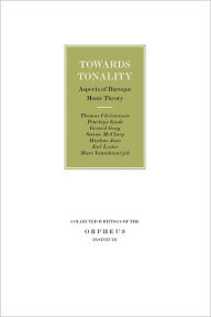 Title: Towards Tonality: Aspects of Baroque Music Theory, Author: Thomas Christensen