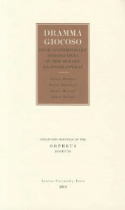 Title: Dramma Giocoso: Post-Millennial Encounters with the Mozart/Da Ponte Operas, Author: Sergio  Durante