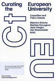 Title: Curating the European University: Exposition and Public Debate, Author: Maarten Simons