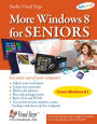 More Windows 8 for Seniors: Get More Out of Your Computer