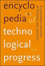 Encyclopedia of Technological Progress: A Systematic Overview of Theories and Opinions