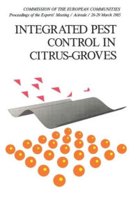 Title: Integrated Pest Control in Citrus Groves / Edition 1, Author: R. Cavalloro