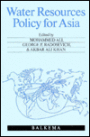 Water Resources Policy for Asia: Proceeding of the Regional Symposium on Water Resources Policy in Agro-Socio-Economic Development, Dhaka, Bangladesh, 4-8 August 1985 / Edition 1