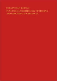 Title: Functional Morphology of Feeding and Grooming in Crustacea / Edition 1, Author: Bruce E. Felgenhauer