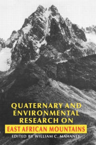 Title: Quaternary and Environmental Research on East African Mountains / Edition 1, Author: W.H. Mahaney