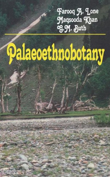Palaeoethnobotany: Plants and Ancient Man in Kashmir / Edition 1