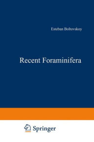 Title: Recent Foraminifera / Edition 1, Author: E. Boltovskoy