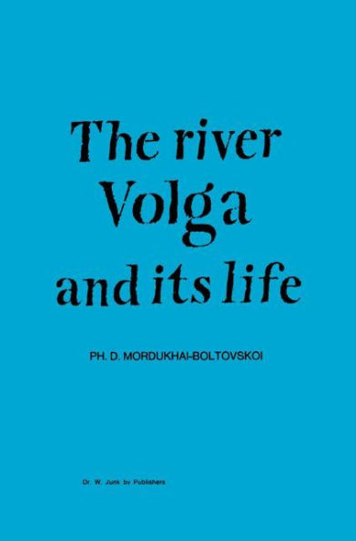 River Volga and Its Life / Edition 1