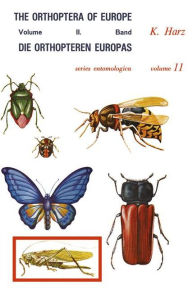 Title: Die Orthopteren Europas II / The Orthoptera of Europe II: Volume II / Edition 1, Author: A. Harz
