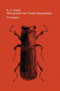 Title: Monographie der Familie Platypodidae (Coleoptera) / Edition 1, Author: K.E. Schedl