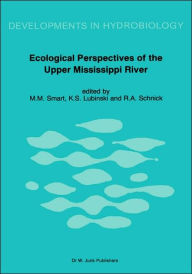 Title: Ecological Perspectives of the Upper Mississippi River / Edition 1, Author: Miles M. Smart