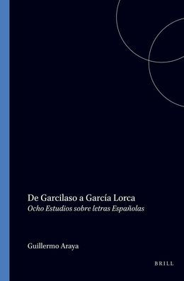 De Garcilaso a Garcia Lorca: Ocho Estudios sobre letras Espanolas