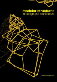 Title: Modular Structures in Design and Architecture / Edition 2, Author: Asterios Agkathidis