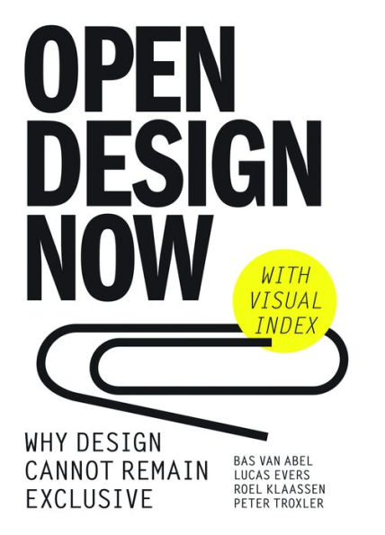 Open Design: Why Design Cannot Remain Exclusive