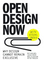Open Design: Why Design Cannot Remain Exclusive