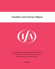 Title: Taxation and Human Rights, Author: International Fiscal Association (Ifa)