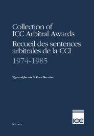 Title: Collection of ICC Arbitral Awards 1974-1985 / Recueil des Sentences Arbitrales de la CCI 1974-1985, Author: Sigvard Jarvin