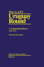 The GATT Uruguay Round: A Negotiating History (1986-1992): A Negotiating History (1986-1992), Neg Hist Vol 3