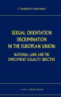 Sexual Orientation Discrimination in the European Union: National Laws and the Employment Equality Directive / Edition 1
