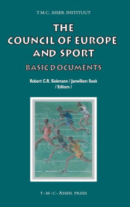 Title: The Council of Europe and Sport: Basic Documents, Author: Robert C.R. Siekmann