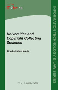 Title: Universities and Copyright Collecting Societies, Author: Dinusha K. Mendis