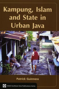 Kampung, Islam and State in Urban Java