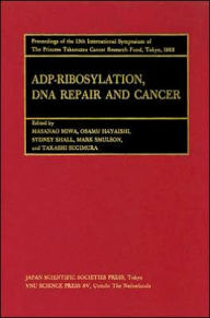 Title: Proceedings of the International Symposia of the Princess Takamatsu Cancer Research Fund, Volume 13 ADP-Ribosylation, DNA Repair and Cancer: Proceedings of the International Symposia of the Princess Takamatsu Cancer Research Fund, Volume 13 / Edition 1, Author: Sugimura