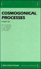 Cosmogonical Processes: Proceedings of the Symposium Held in Boulder, Colorado, 25-27 March 1985