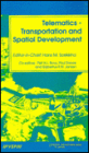 Telematics -- Transportation and Spatial Development: Proceedings of an International Symposium, the Hague, the Netherlands