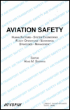 Title: Aviation Safety, Human Factors - System Engineering - Flight Operations - Economics - Strategies - Management / Edition 1, Author: Hans M. Soekkha