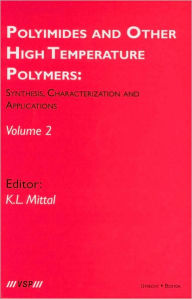 Title: Polyimides and Other High Temperature Polymers: Synthesis, Characterization and Applications, volume 2 / Edition 1, Author: Kash L. Mittal