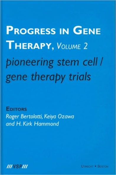 Pioneering Stem Cell/Gene Therapy Trials / Edition 1